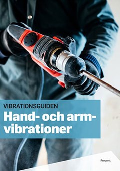 Bild på bakgrund av Vibrationsguiden Hand- och armvibrationer