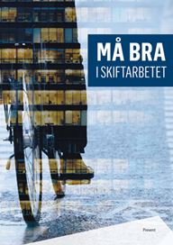 Må bra i skiftarbetet