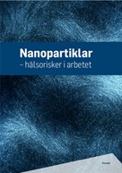 Bakgrund till omslaget för Nanopartiklar – hälsorisker i arbetet
