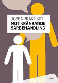 Jobba praktiskt mot kränkande särbehandling