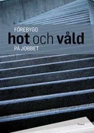 Förebygg hot och våld på jobbet